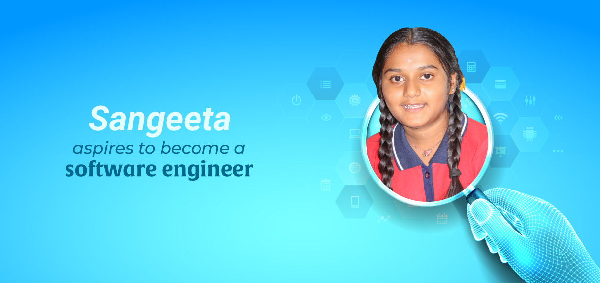 Sangeeta aspires to become a software engineer