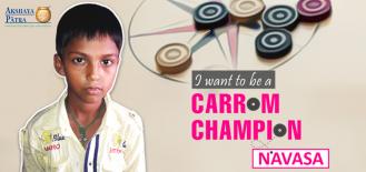 Navasa Wants to Make His Fortune In Carrom